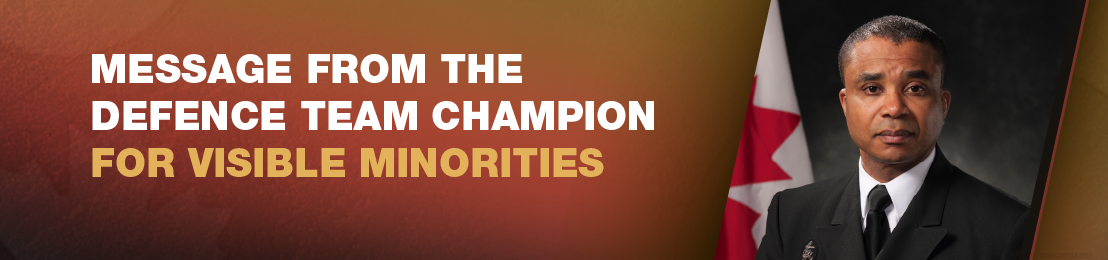 Message fro the Defence Team Champion for visible minorities